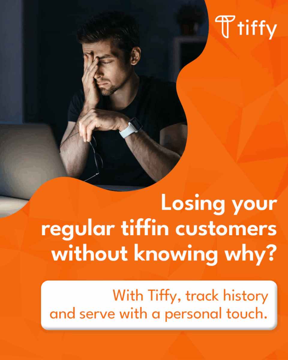 Losing your regular tiffin customers without knowing why? With Tiffy, track history and serve with a personal touch.